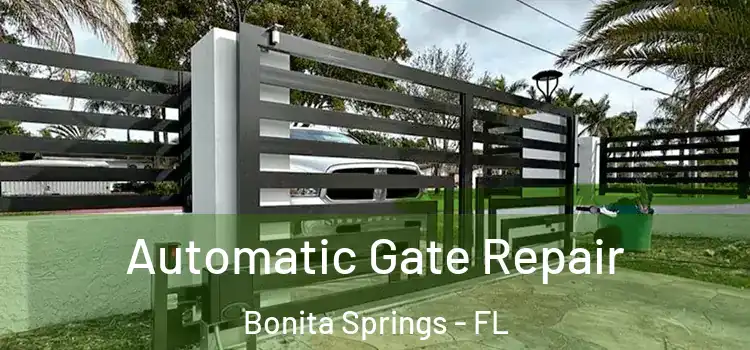  Automatic Gate Repair Bonita Springs - FL