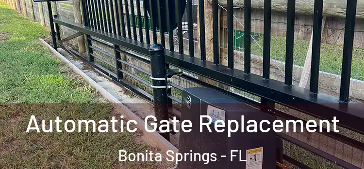 Automatic Gate Replacement Bonita Springs - FL