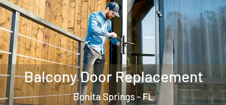  Balcony Door Replacement Bonita Springs - FL