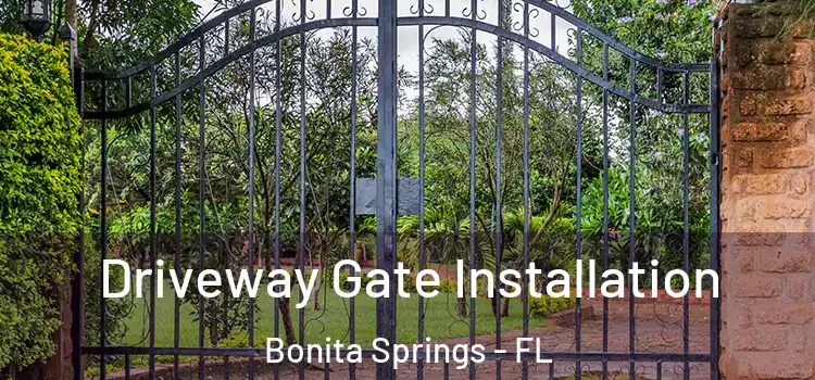  Driveway Gate Installation Bonita Springs - FL