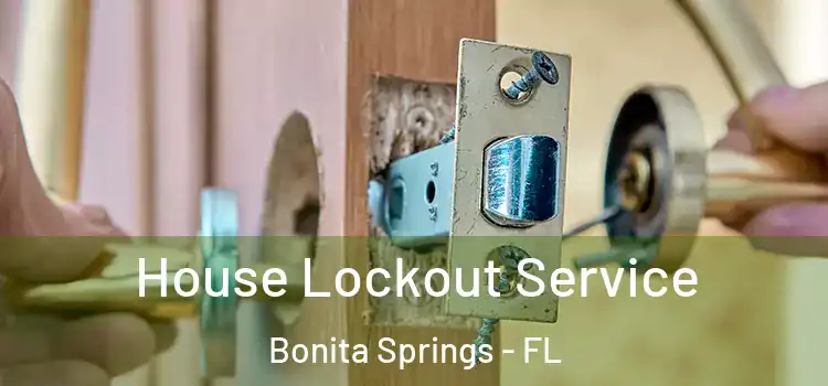 House Lockout Service Bonita Springs - FL