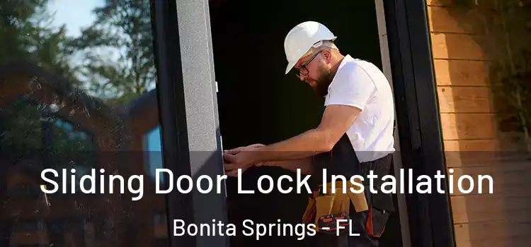 Sliding Door Lock Installation Bonita Springs - FL