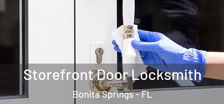  Storefront Door Locksmith Bonita Springs - FL